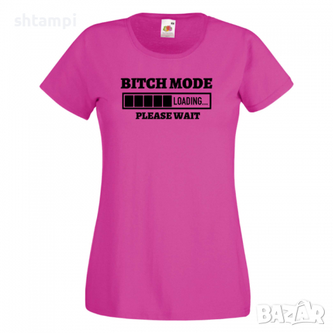 Дамска тениска Bitch Mode Loading,Loading,Please wait,батерия,Изненада,Подарък.Зареждане, снимка 6 - Тениски - 36420059