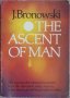 The Ascent of Man - J. Bronowski, снимка 1 - Други - 39184113