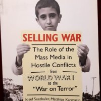 Как се продава войната - ролята на медиите във въоръжени конфликти, снимка 1 - Специализирана литература - 44210522