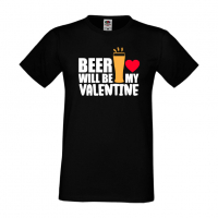Мъжка тениска Beer Will Be My Valentine,Бира,Бирфест,Beerfest,Подарък,Изненада,Рожден Ден, снимка 9 - Тениски - 36377081