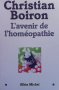 L`Avenir de l`homéopathie Christian Boiron, снимка 1 - Други - 39783779