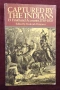 Пленени от индианците - 15 истински истории / Captured by the Indians. 15 Firsthand Accounts, снимка 1