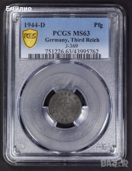 ГЕРМАНИЯ. ТРЕТИЯТ РАЙХ  ЕДИН ФЕНИНГ 1944 D PCGS MS63, снимка 1