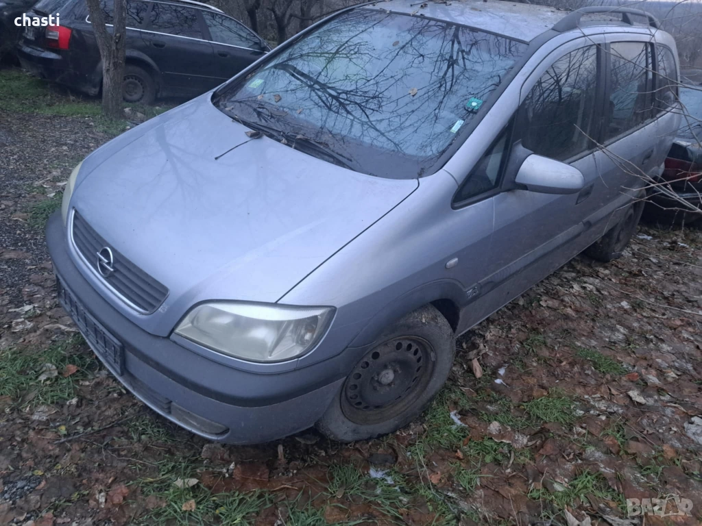 Opel Zafira 1.8 99г. на Части, снимка 1