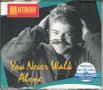 Mathou -You Never Walk Alone, снимка 1 - CD дискове - 34439469