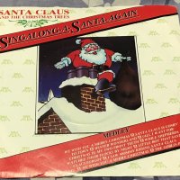 Santa Claus And The Christmas Trees – Singalong-A-Santa-Again .Vinyl , 7"n , снимка 1 - Грамофонни плочи - 38711616