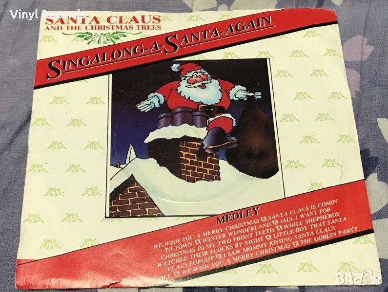 Santa Claus And The Christmas Trees – Singalong-A-Santa-Again .Vinyl , 7"n , снимка 1