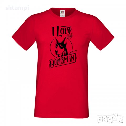 Мъжка тениска I Love My Doberman Dog,Куче, животно,подарък,изненада, снимка 3 - Тениски - 36933914