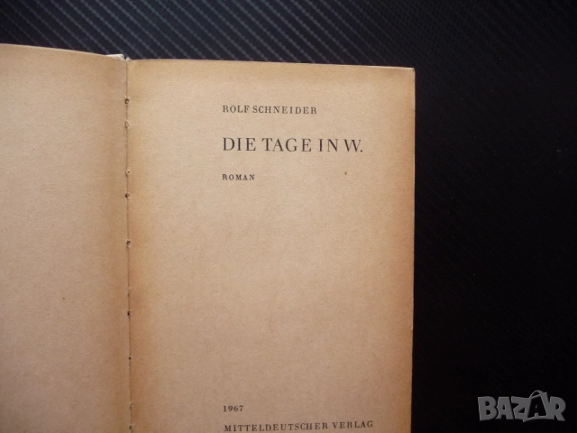 Die Tage in W. Rolf Schneider Книга на немски език за 1 евро 2 лева изгодно книги чуждоезични, снимка 2 - Други - 52365435