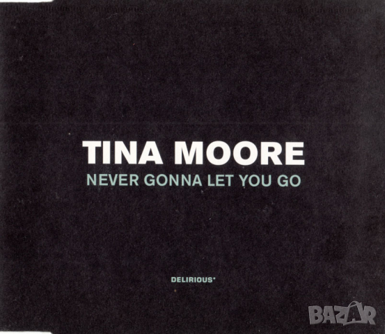 Tina Moore - Never Gonna Let You Go - Maxi Single CD - оригинален диск, снимка 1 - CD дискове - 44585704