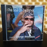 George Anastasov - The soul of the fishek, снимка 1 - CD дискове - 42379038