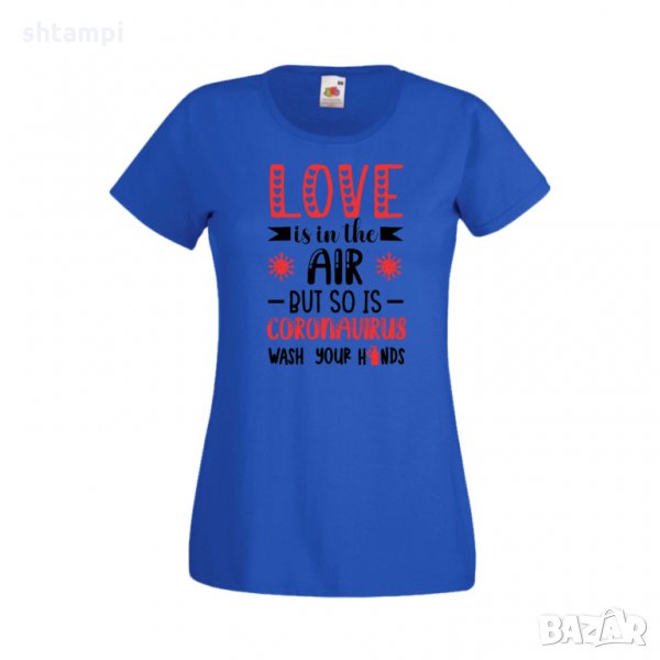 Дамска тениска Свети Валентин Love Is In The Air But So Is Coronavirus, снимка 1