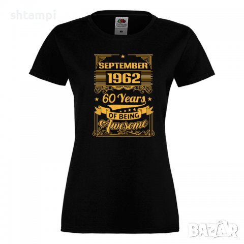 Дамска Тениска September 1962 60 YEARS BEING AWESOME Подарък,Ианенада,Празмик  , снимка 3 - Тениски - 37085793