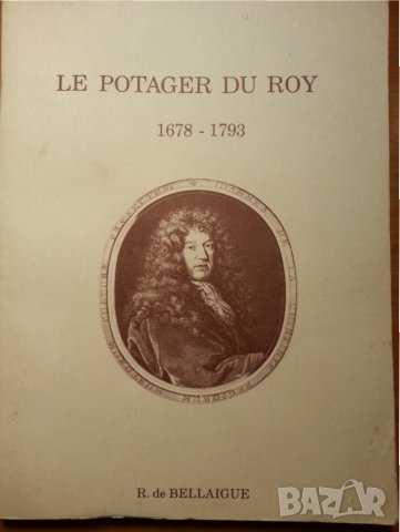 Le potager du Roy ("Овощаря на краля") 1678-1973 -книга за градината на Версай, създаването(френски), снимка 1 - Специализирана литература - 31831571
