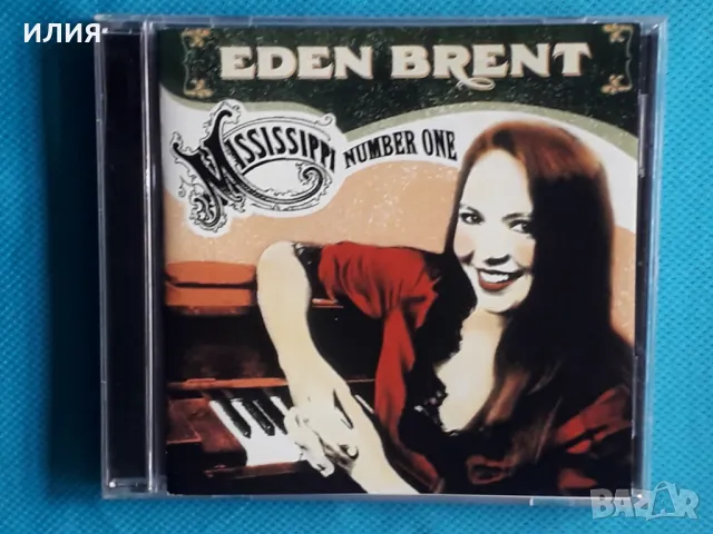 Eden Brent – 2008 - Mississippi Number One(Piano Blues,Louisiana Blue, снимка 1