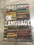 Noam Chomsky - ,,On Language “ . Книга на Ноам Чомски на английски език., снимка 1