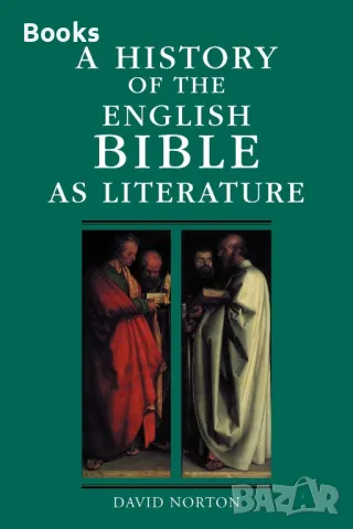 David Norton - A History of the English Bible as Literature