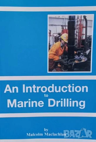 An introduction to marine drilling Malcolm Maclachlan