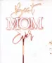 Best Mom Ever Най - добра майка мама розов златен пластмасов топер украса за торта, снимка 2