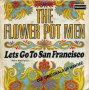 Грамофонни плочи The Flower Pot Men – Lets Go To San Francisco (Part 1 And Part 2) 7" сингъл, снимка 1 - Грамофонни плочи - 44575432