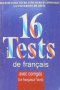 16 tests de Français. Partie 1-2