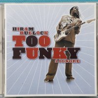 Hiram Bullock – 2005 - Too Funky 2 Ignore(Jazz-Funk), снимка 1 - CD дискове - 42881110