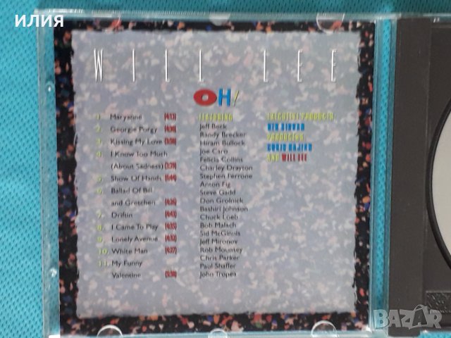 Will Lee – 1994 - Oh!(Fusion), снимка 4 - CD дискове - 44296390