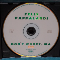 Felix Pappalardi(Mountain,Pompeii)-1979-Don't Worry Ma(Psychedelic Rock,Symphonic Rock), снимка 4 - CD дискове - 44615451