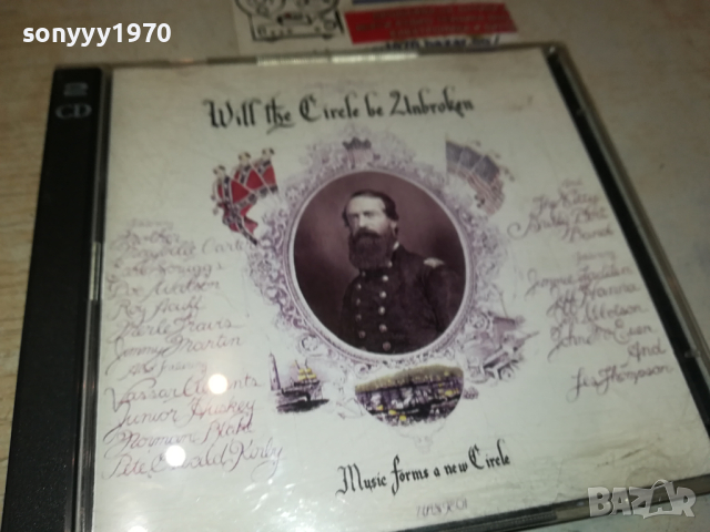 WILL THE CIRCLE BE UNBROKEN X2 CD MADE IN HOLLAND 0803241710, снимка 9 - CD дискове - 44671505