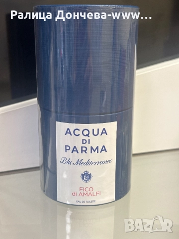 Парфюм продукт- Acqua di Parma- Fico di Amalfi- Blu Mediterraneo