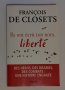 Книга на френски език от 2016  François de Closets Ils ont écrit ton nom, liberté