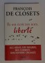 Книга на френски език от 2016  François de Closets Ils ont écrit ton nom, liberté, снимка 1