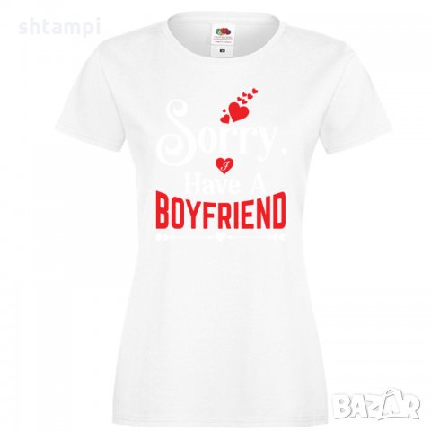 Дамска тениска Sorry I Have A Boyfriend, снимка 4 - Тениски - 35552294