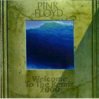 PINK FLOYD – WELCOME TO THE REMIX (2000), снимка 1 - CD дискове - 29549351