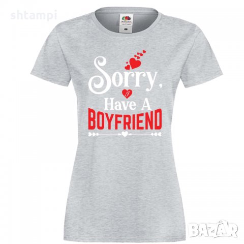 Дамска тениска Sorry I Have A Boyfriend, снимка 7 - Тениски - 35552294