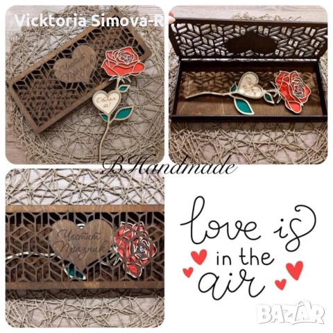 Дървени: Роза, Роза с  кутия и Кутия сърце за бонбони/бижу
