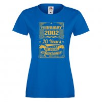 Дамска Тениска FEBRUARY 2002 20 YEARS BEING AWESOME Подарък,Ианенада,Празмик , снимка 6 - Тениски - 37082861