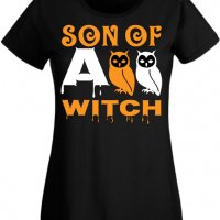 Дамска тениска Son Of A Witch 1,Halloween,Хелоуин,Празник,Забавление,Изненада,Обичаи,, снимка 1 - Тениски - 38138197