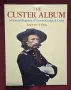 The Custer Album. A Pictorial Biography of General George A. Custer, снимка 1