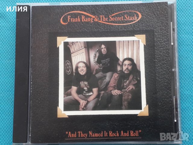 Frank Bang & The Secret Stash – 2007 - And They Named It Rock And Roll(Blues Rock)