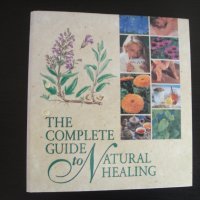 Книга/Класьор - The Complete Guide to Natural Healing, снимка 1 - Енциклопедии, справочници - 37516127