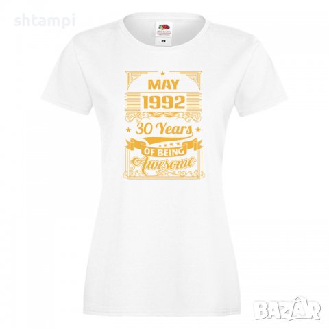 Дамска Тениска MAY 1992 30 YEARS BEING AWESOME Подарък,Ианенада,Празмик , снимка 4 - Тениски - 37083942
