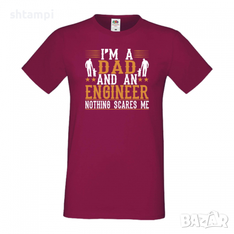 Мъжка тениска I'm a Dad and an Engineer Дядо,Празник,Татко,Изненада,Повод,Рожден ден, Имен Ден,, снимка 5 - Тениски - 36504557