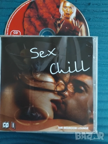 Sex Chill - The Bedroom Lounge - оригинален диск музика
