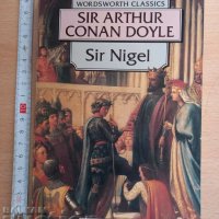 Sir Nigel Sir Arthur Conan Doyle, снимка 1 - Художествена литература - 37250171