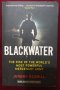 Блекуотър - възходът на най-мощната частна армия / Blackwater - The Rise, снимка 1 - Специализирана литература - 40431700