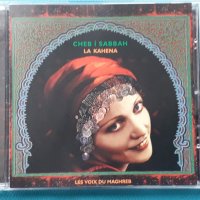 Cheb I Sabbah(feat.Bill Laswell) – 2005 - La Kahena / Les Voix Du Maghreb(Tribal,Ambient), снимка 1 - CD дискове - 42839939
