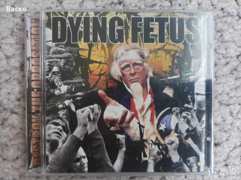 Dying Fetus - Destroy the Opposition Death Metal , снимка 1