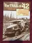 The Trail of '42. A Pictorial History of the Alaska Highway, снимка 1