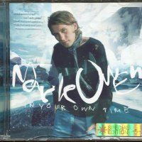 Mark Owen-in your own time, снимка 1 - CD дискове - 36968135